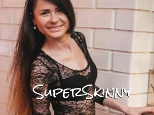 SuperSkinny