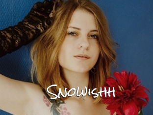 Snowishh