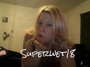 Superwet18