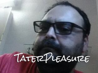 TaterPleasure