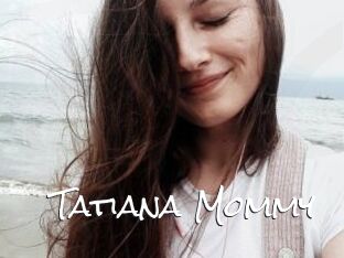 Tatiana_Mommy