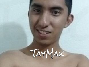TayMax