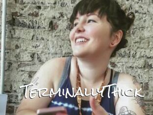 TerminallyThick