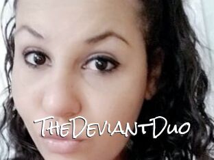 TheDeviantDuo