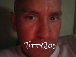 TittyJoe