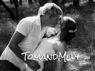 TomandMely