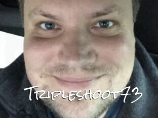 Tripleshoot73