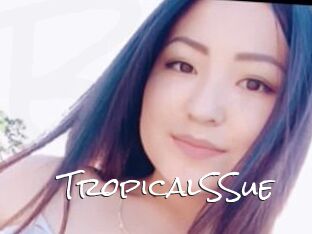 TropicalSSue