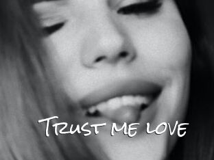 Trust_me_love