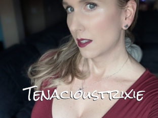 Tenacioustrixie