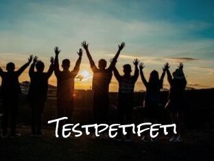 Testpetifeti