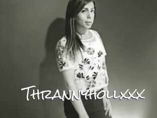 Thrannyhollxxx