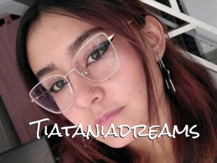 Tiataniadreams