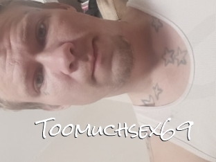 Toomuchsex69