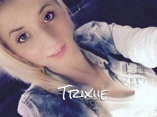 Trixiie