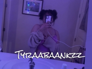 Tyraabaankzz