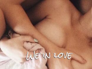 We_in_love