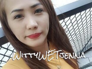 WittyWETjenna