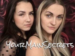 YourMainSecrets