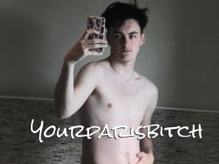 Yourparisbitch